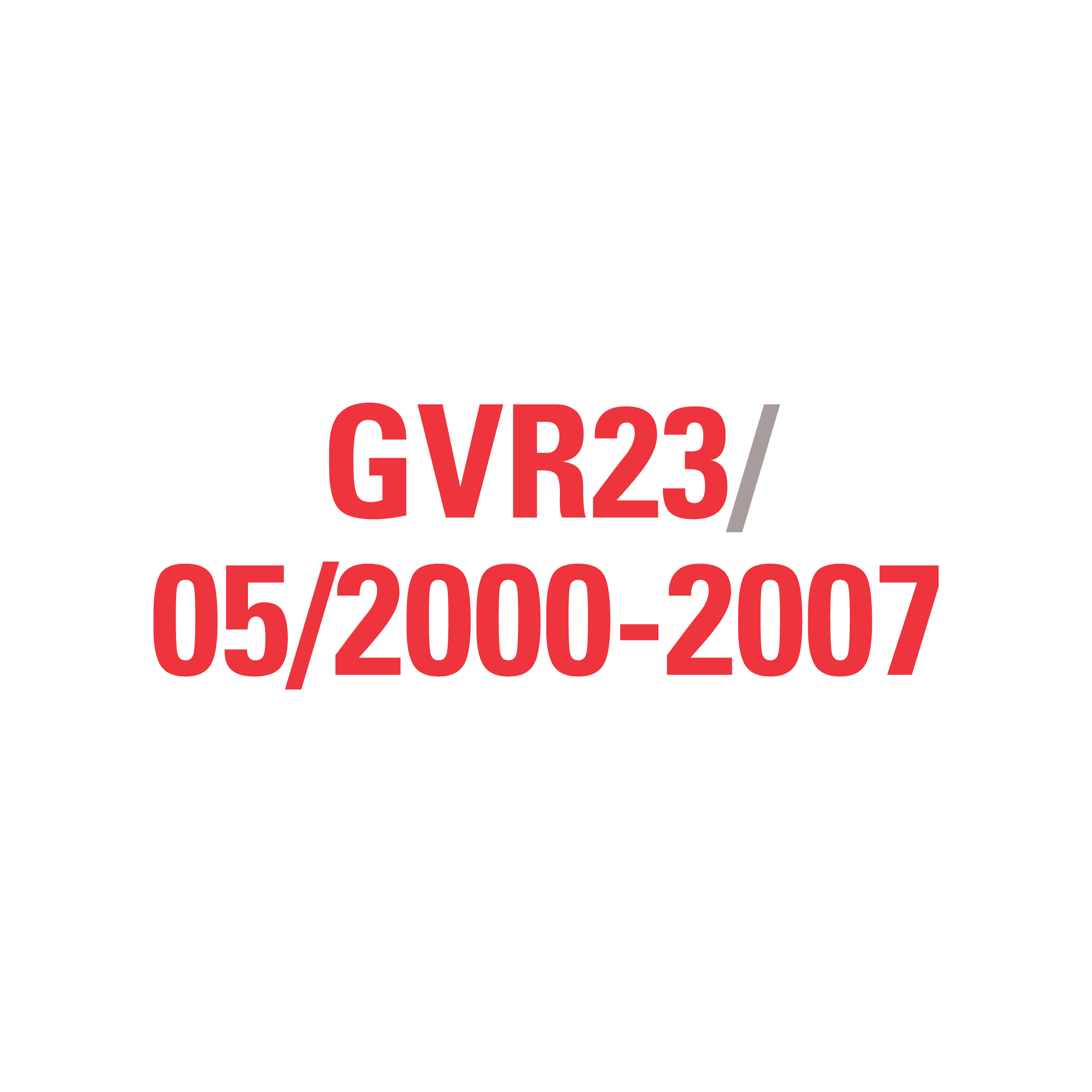 GVR23 05/2000-2007